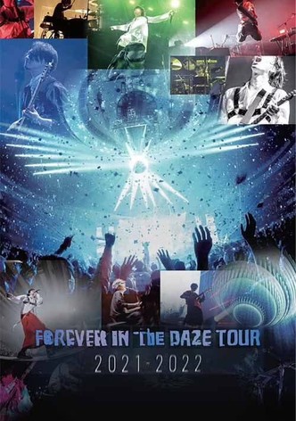 Forever in the Daze Tour 2021-2022