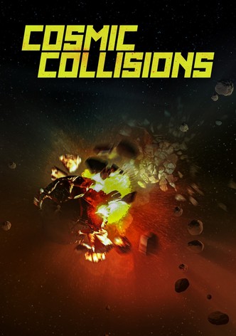 Cosmic Collisions