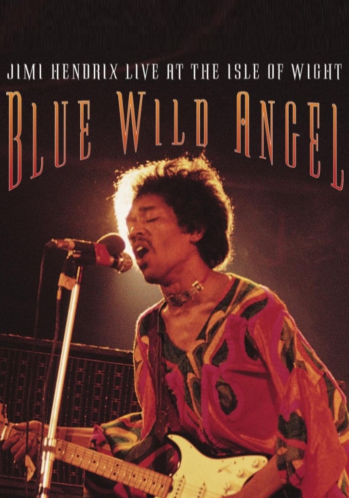 Jimi Hendrix: Live At The Isle Of Wight - Blue Wild Angel