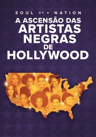SOUL OF A NATION: A ASCENSÃO DAS ARTISTAS NEGRAS DE HOLLYWOOD