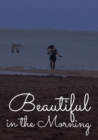 Beautiful in the Morning