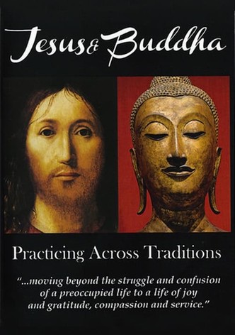 Jesus & Buddha: Practicing Across Traditions