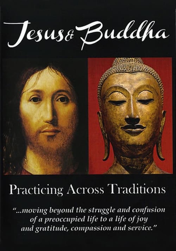 Jesus & Buddha: Practicing Across Traditions