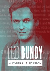 Ted Bundy: A Faking It Special