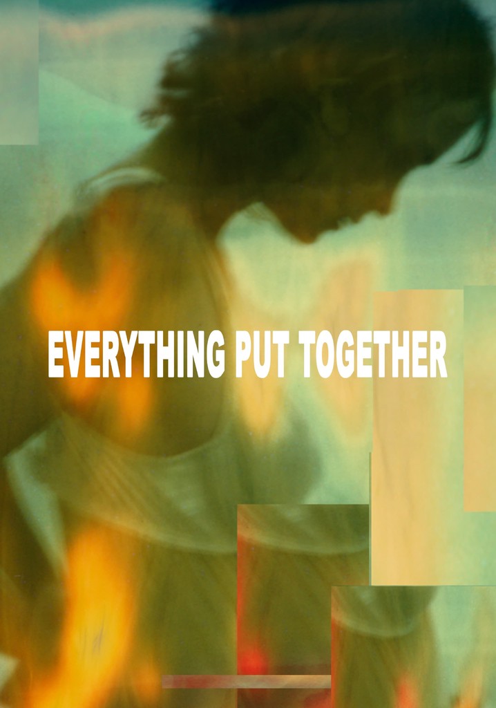 Everything Put Together