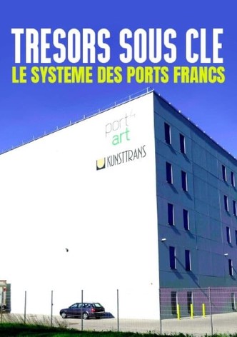 Trésors sous clé - Le système des ports francs