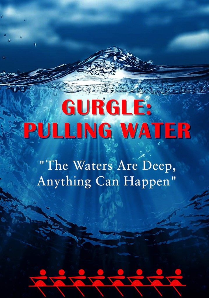 Gurgle Pulling Water streaming where to watch online?