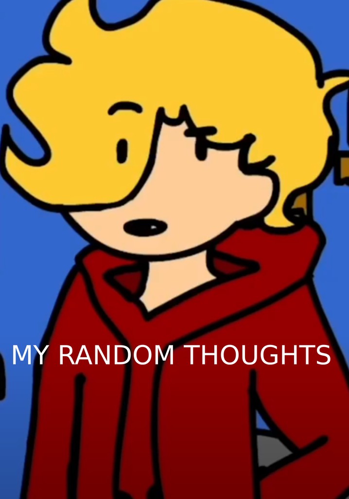 My Random Thoughts - Canimations Edition