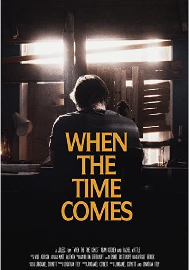 When the Time Comes