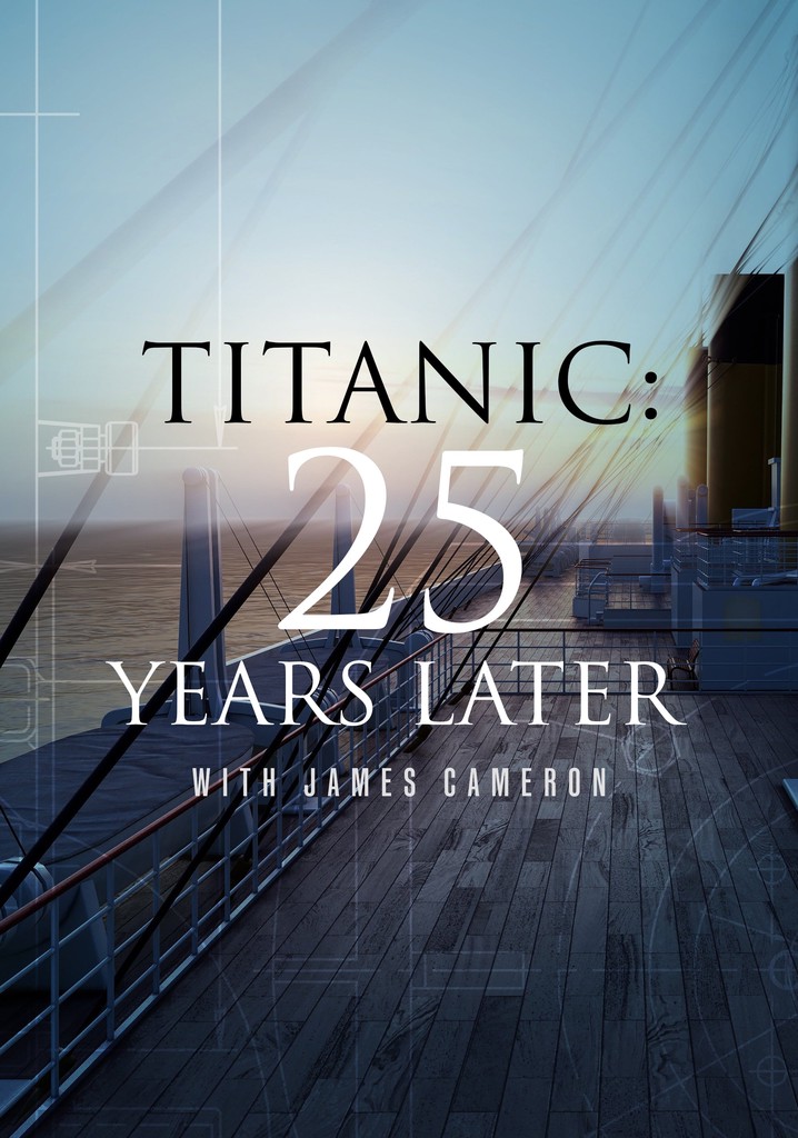 Titanic: 25 Years Later with James Cameron