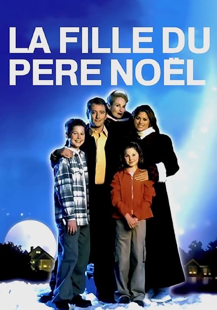 Regarder La Fille du Père Noël en streaming complet