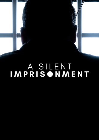 A Silent Imprisonment