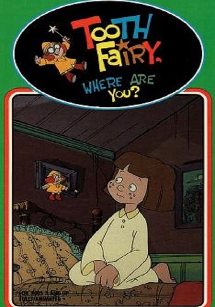 Tooth Fairy, Where Are You?