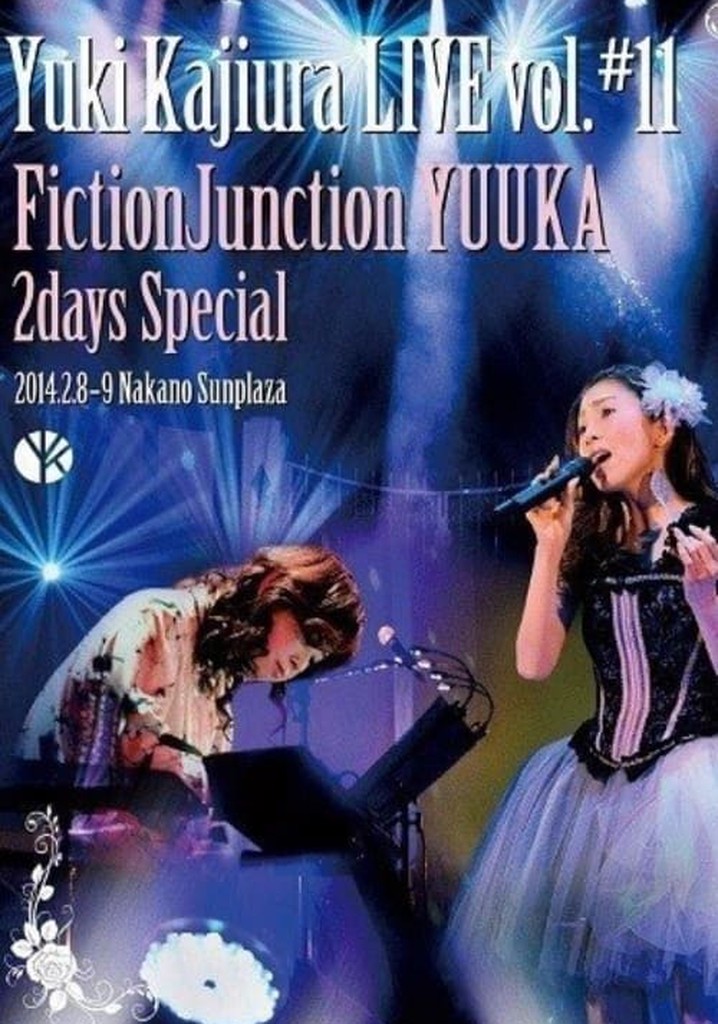 Yuki Kajiura LIVE Vol.#11 FictionJunction YUUKA 2days Special 2014.02.08-09 Nakano Sunplaza