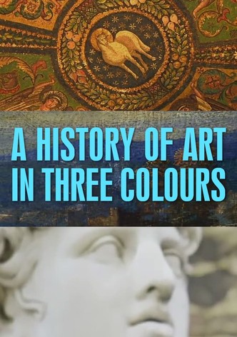 A History of Art in Three Colours