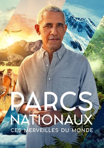 Parcs nationaux : Ces merveilles du monde