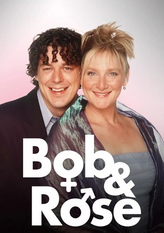 Bob & Rose
