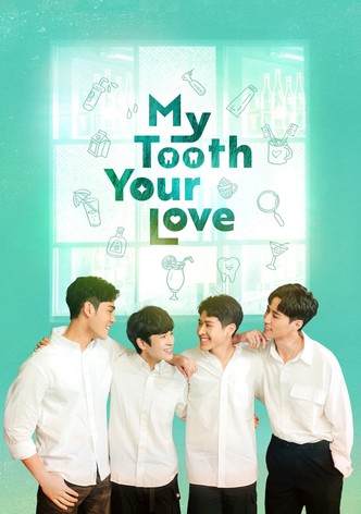 My Tooth Your Love