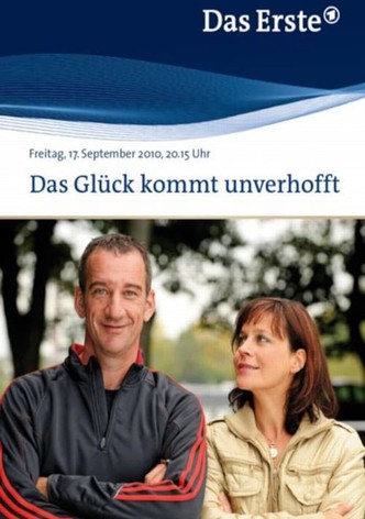 Das Glück kommt unverhofft