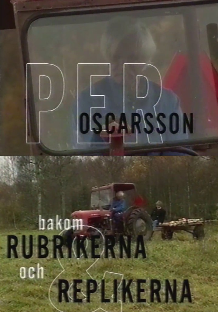 Per Oscarsson - Bakom rubrikerna och replikerna