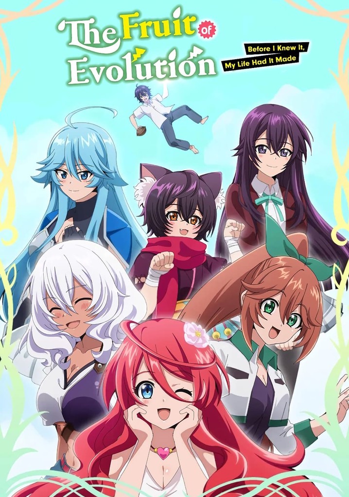 The Fruit of Evolution Before I Knew It, My Life Had It Made