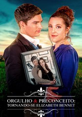 Orgulho e Preconceito: Tornando-se Elizabeth Bennet