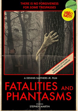 Fatalities and Phantasms