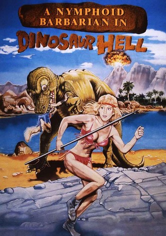 A Nymphoid Barbarian in Dinosaur Hell