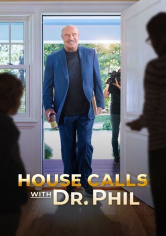 House Calls with Dr. Phil