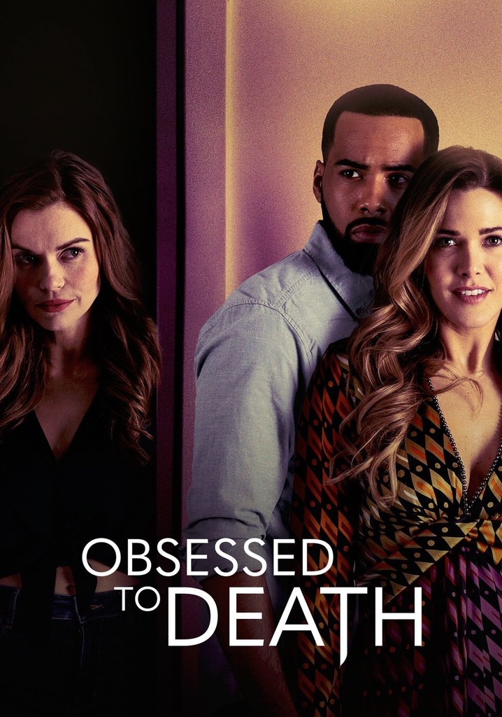 Obsessed to Death streaming where to watch online?