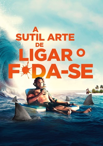 A Sutil Arte de Ligar o F*da-se