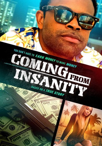 Coming from Insanity