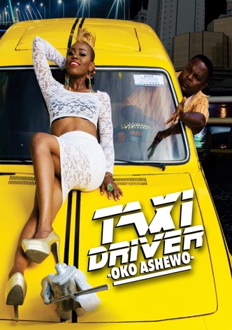 Taxi Driver : Oko Ashewo