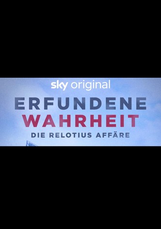 Erfundene Wahrheit - Die Relotius-Affäre