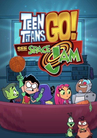 Teen Titans Go! See Space Jam