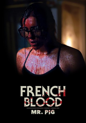 French Blood 1 - Mr. Pig