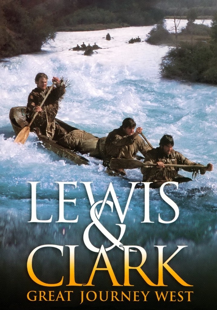 Lewis and Clark: Great Journey West streaming