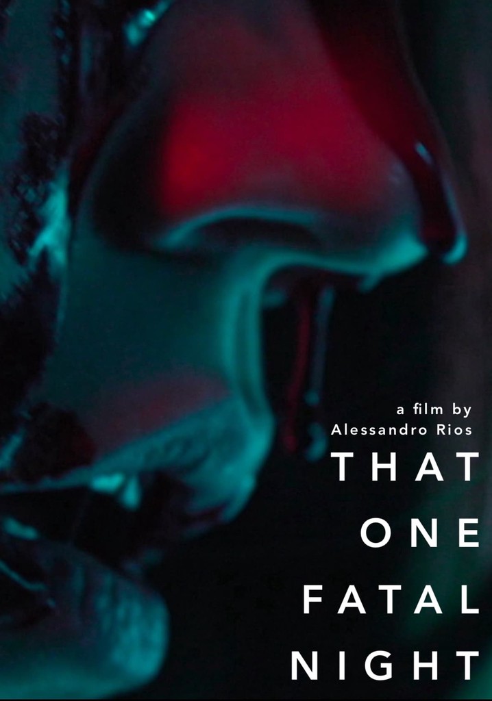 That One, Fatal Night