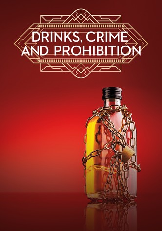Drinks, Crime and Prohibition