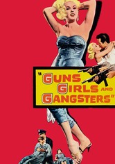 Guns, Girls and Gangsters