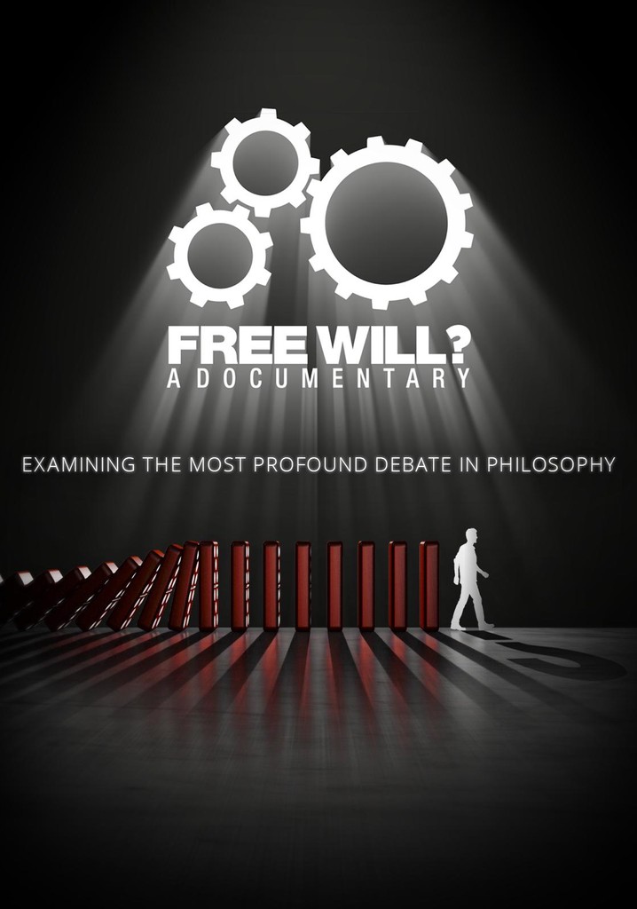 Free Will A Documentary Streaming Watch Online