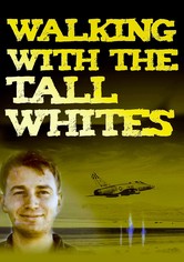 Walking with the Tall Whites: Aftermath