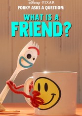 Forky Asks a Question: What Is a Friend?