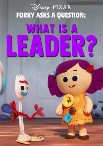 Forky Asks a Question: What Is a Leader?