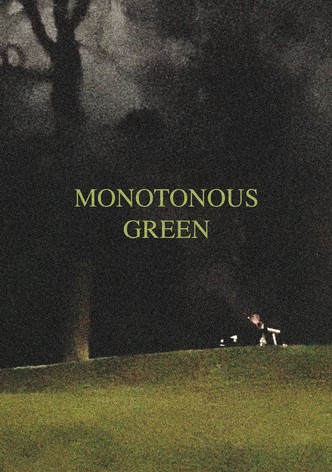 Monotonous Green