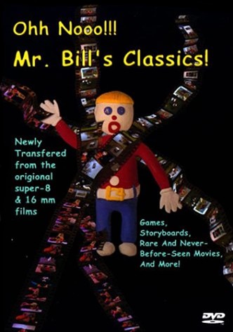 Ohh Nooo!!! Mr. Bill's Classics!