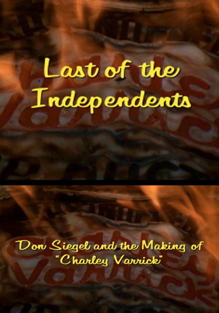 Last of the Independents: Don Siegel and the Making of 'Charley Varrick'