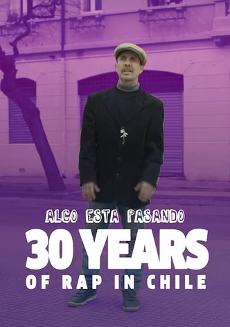 Algo Está Pasando - Cómo Nació el Rap en Chile