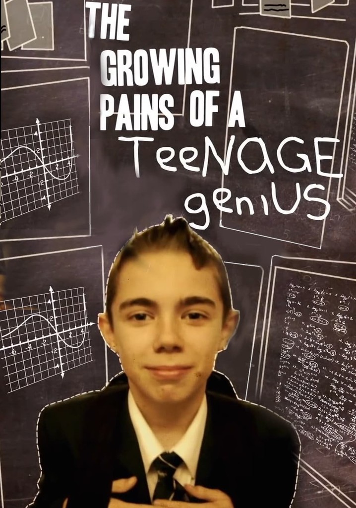 The Growing Pains of a Teenage Genius