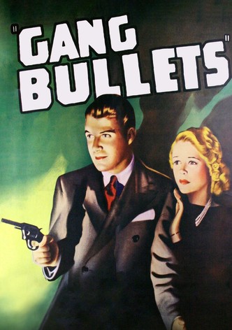 Gang Bullets